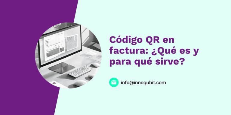 Código QR en factura: ¿Qué es y para qué sirve?