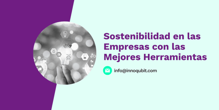 Sostenibilidad en las Empresas con las Mejores Herramientas